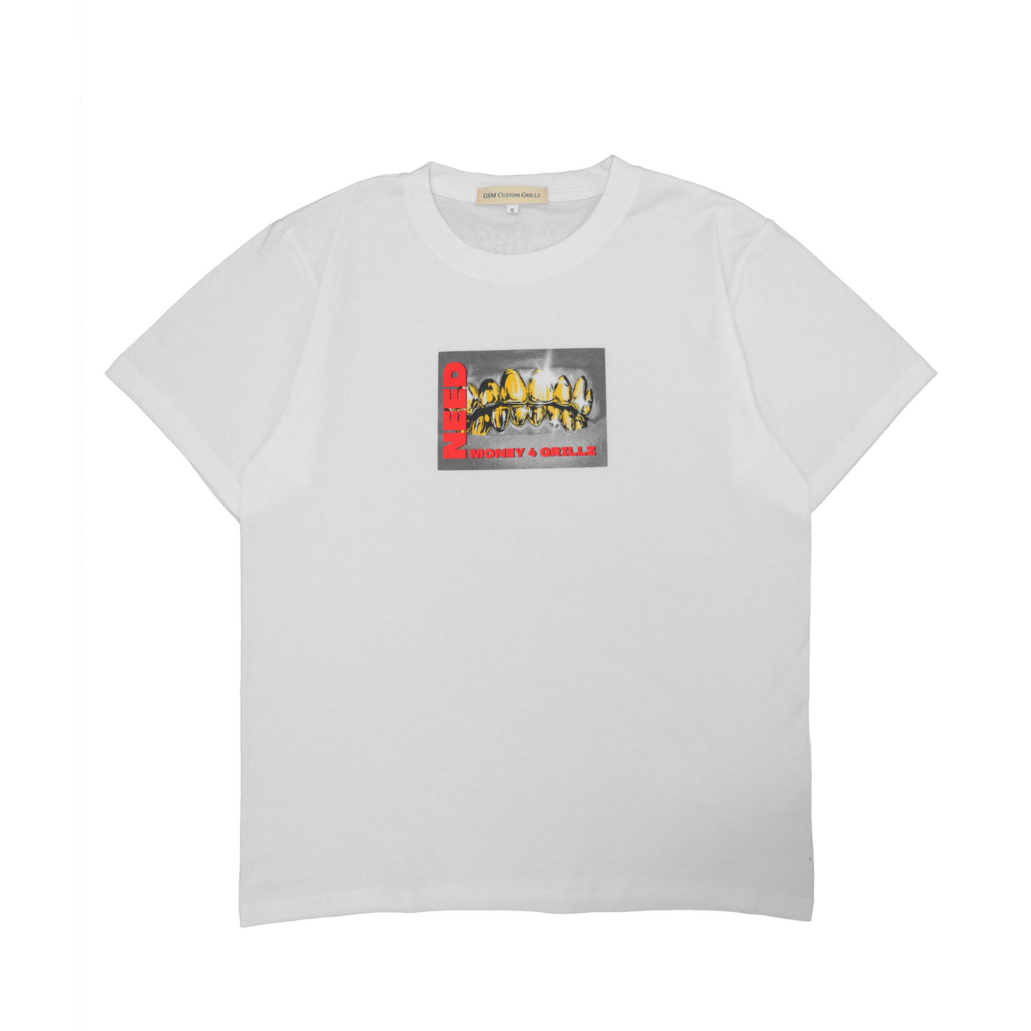 Need Money 4 Grillz Tees